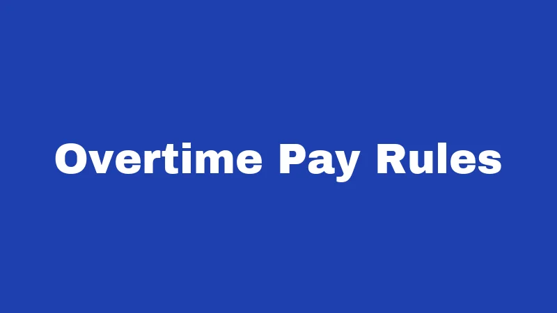 Overtime Pay Rules