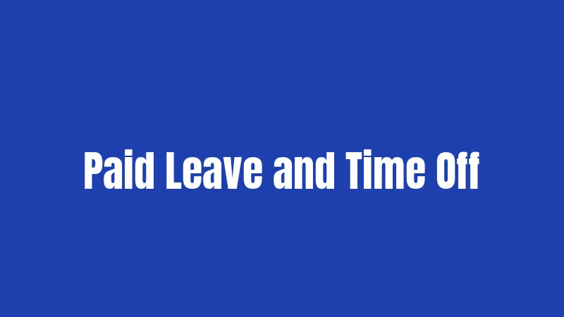 Paid Leave and Time Off