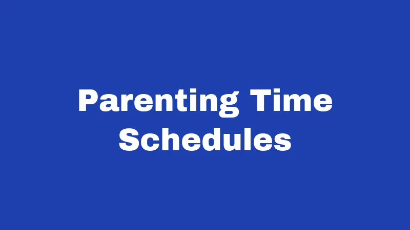 Custody Laws in Oklahoma (2026): What Every Parent Should Know 3 Parenting Time Schedules