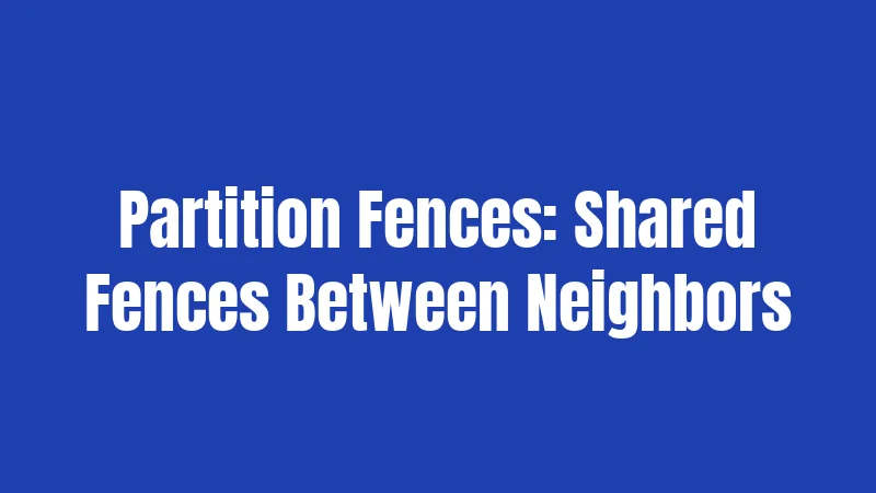 Partition Fences: Shared Fences Between Neighbors