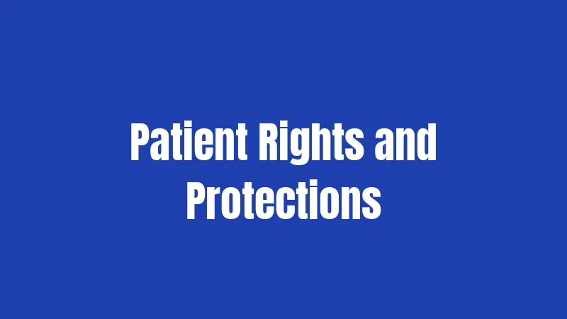 Patient Rights and Protections