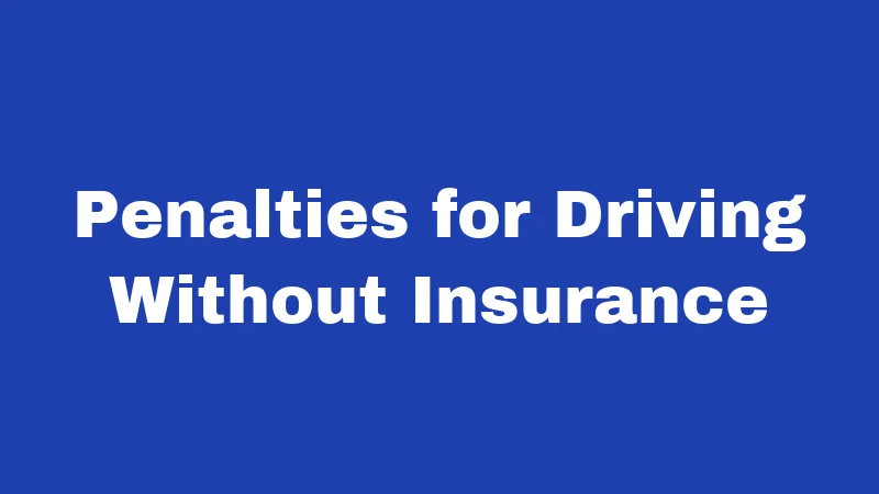 Penalties for Driving Without Insurance