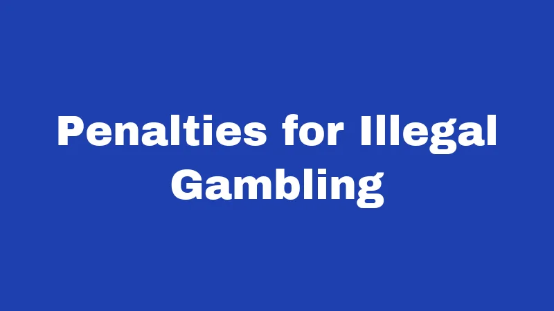 Gambling Laws in Oregon (2026): What's Legal, What's Not 2 Penalties for Illegal Gambling