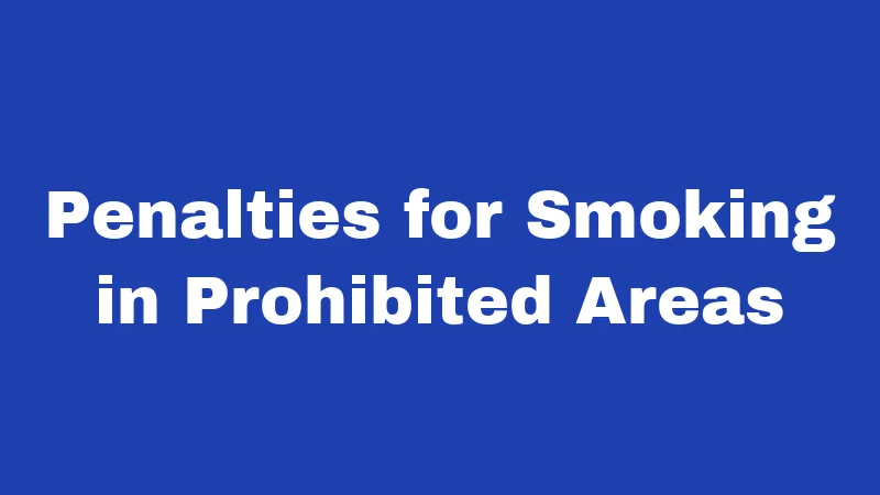 Tobacco Laws in Connecticut (2026): Rules That Catch People Off Guard 4 Penalties for Smoking in Prohibited Areas
