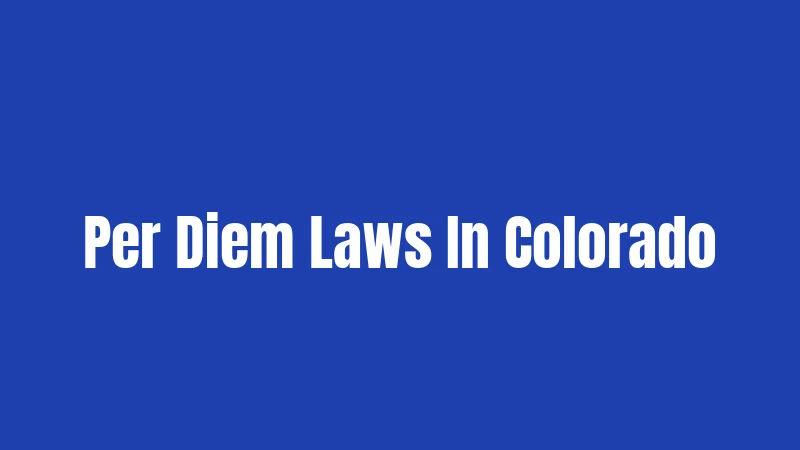 Per Diem Laws In Colorado