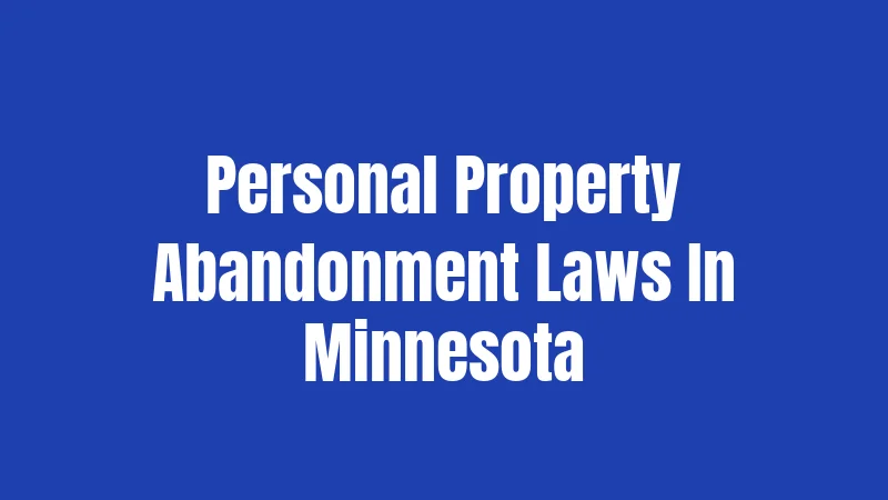 Personal Property Abandonment Laws In Minnesota
