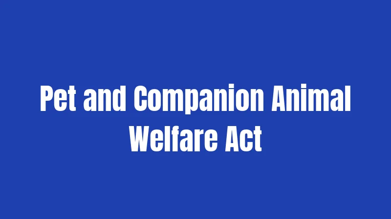 Pet and Companion Animal Welfare Act