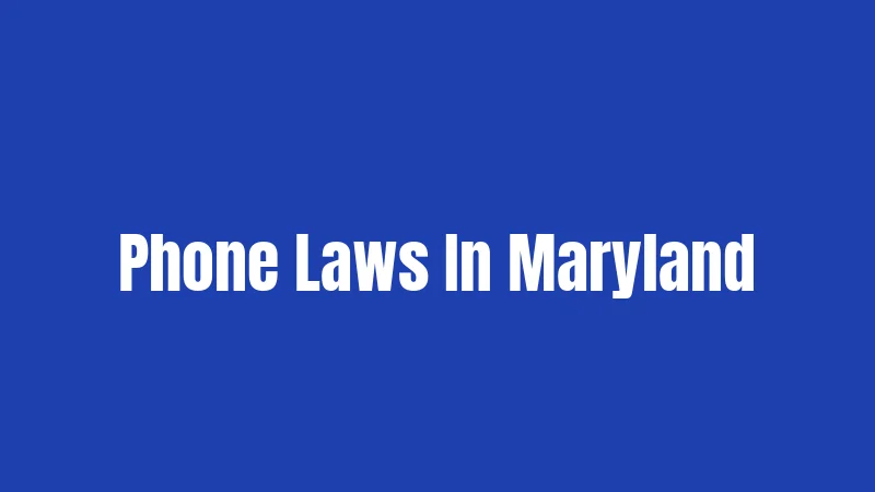 Phone Laws In Maryland