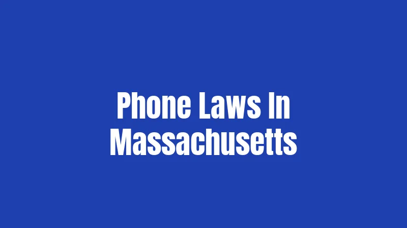 Phone Laws In Massachusetts