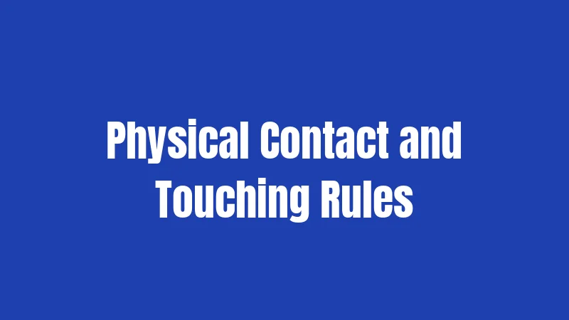 Physical Contact and Touching Rules