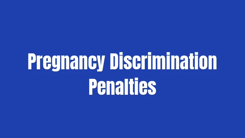 Pregnancy Discrimination Penalties
