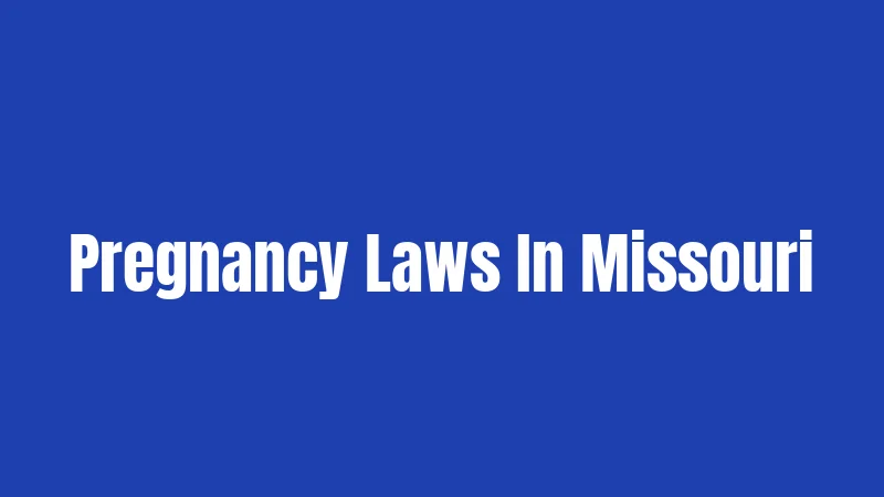 Pregnancy Laws In Missouri