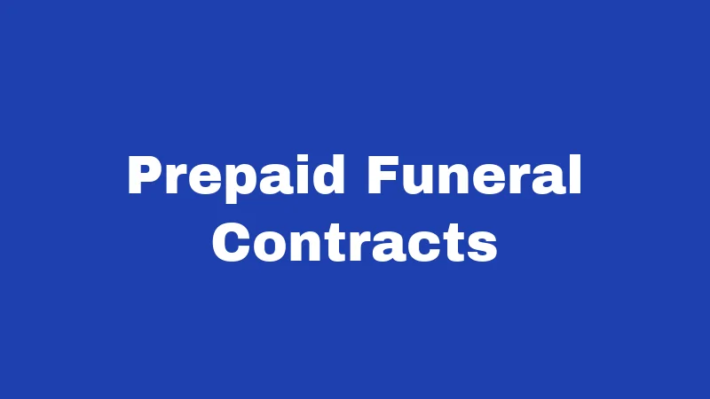 Prepaid Funeral Contracts