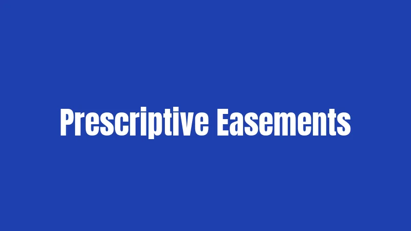 Prescriptive Easements
