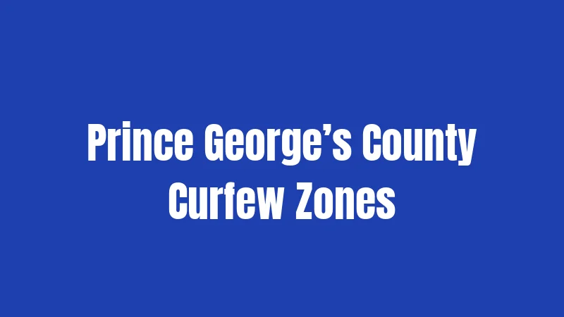 Prince George’s County Curfew Zones