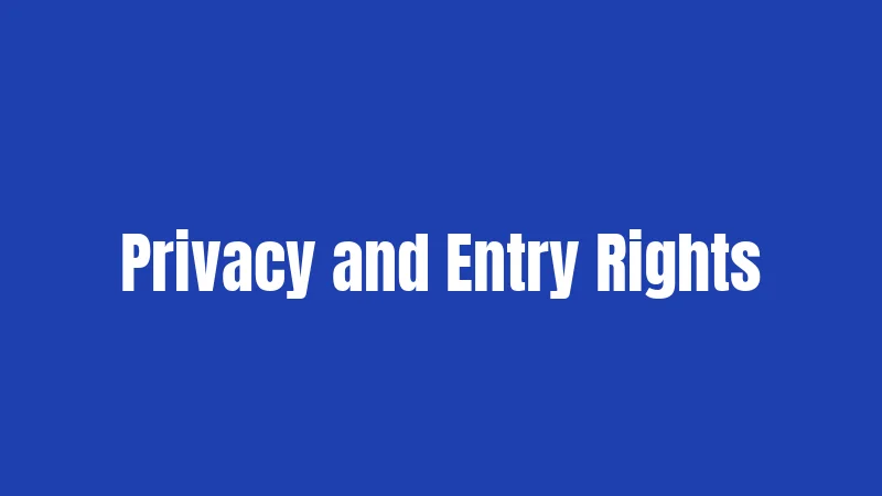 Privacy and Entry Rights