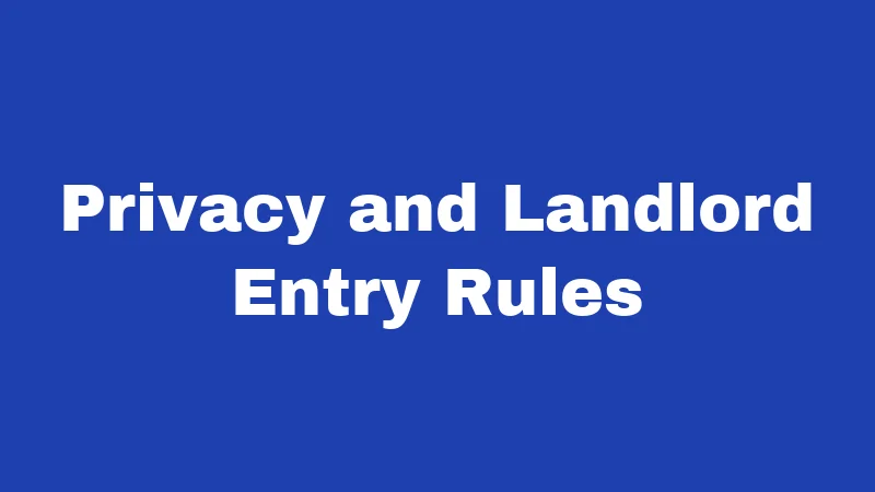 Privacy and Landlord Entry Rules