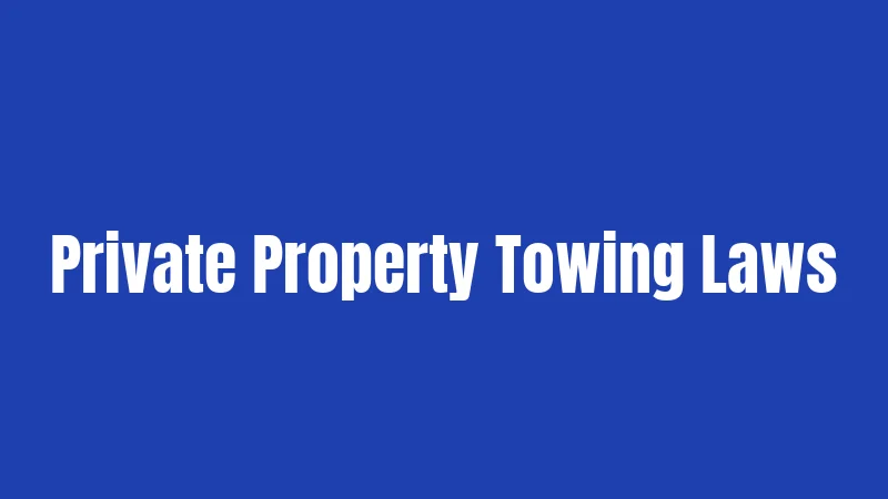 Private Property Towing Laws