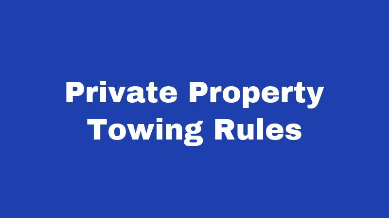 Towing Laws in Connecticut (2026): Your Rights, Fees, and How to Fight Back 2 Private Property Towing Rules