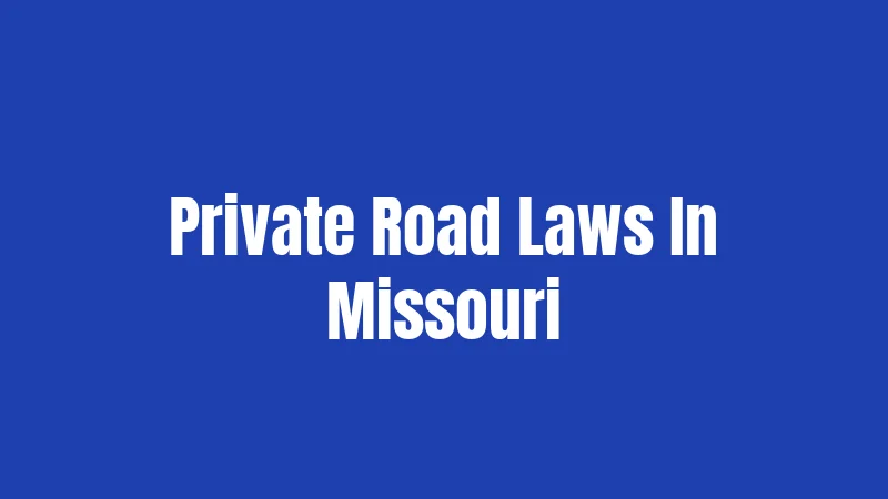 Private Road Laws In Missouri