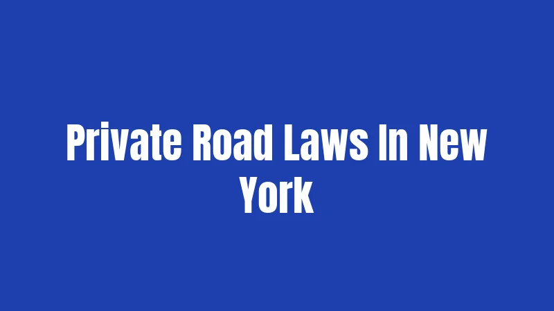 Private Road Laws In New York