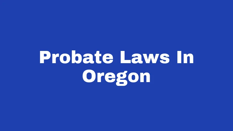 Probate Laws In Oregon