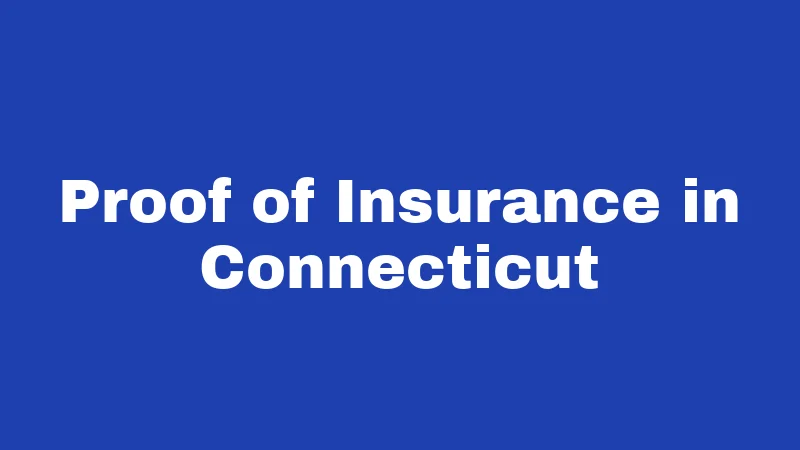 Proof of Insurance in Connecticut