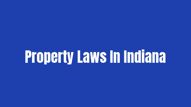 Property Laws In Indiana