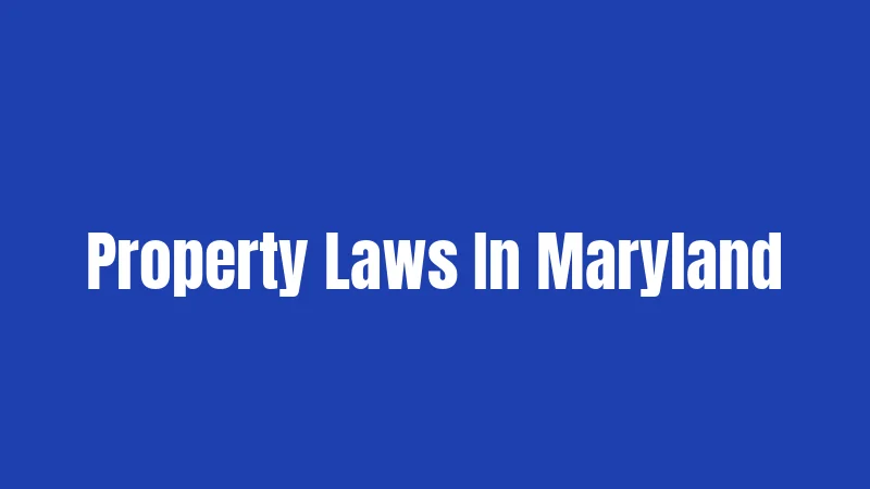 Property Laws In Maryland