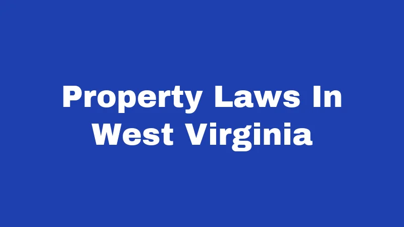 Property Laws In West Virginia