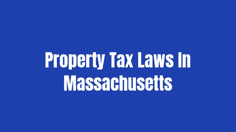 Property Tax Laws In Massachusetts
