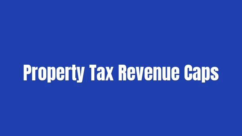 Property Tax Revenue Caps