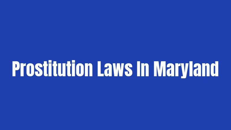 Prostitution Laws In Maryland