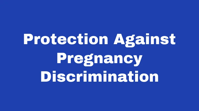 Maternity Leave Laws in Nevada (2026): Rights Every Worker Should Claim 4 Protection Against Pregnancy Discrimination