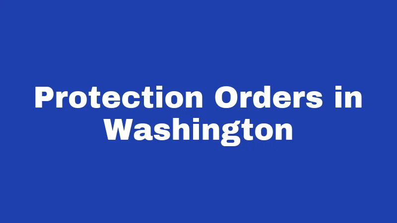Protection Orders in Washington