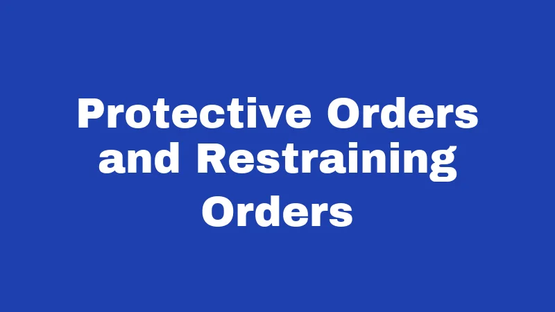 Harassment Laws in Connecticut (2026): Your Rights and What's at Stake 3 Protective Orders and Restraining Orders
