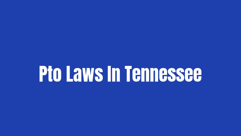 Pto Laws In Tennessee
