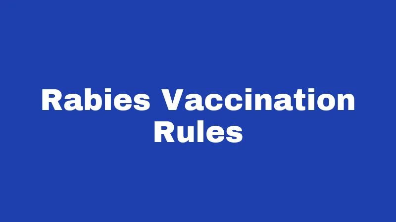 Rabies Vaccination Rules