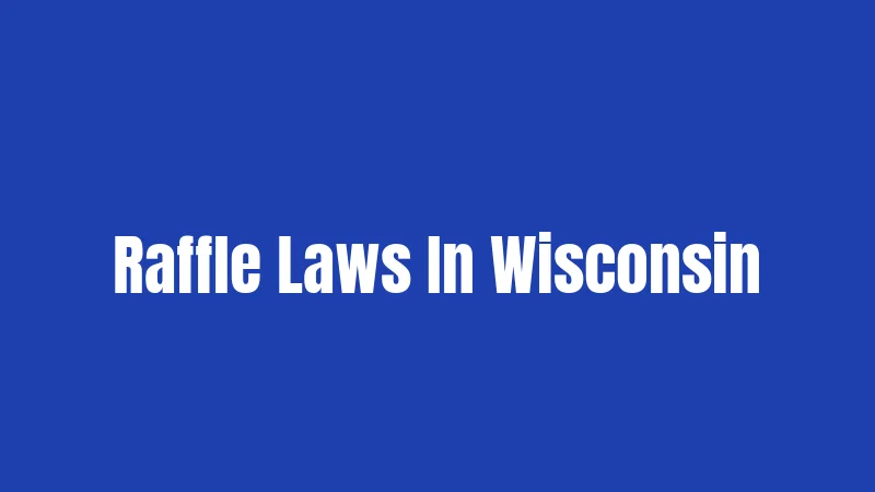 Raffle Laws In Wisconsin