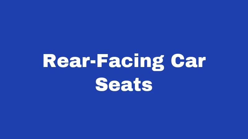 Car Seat Laws in Kentucky (2026): Rules Every Driver Must Know 1 Rear-Facing Car Seats