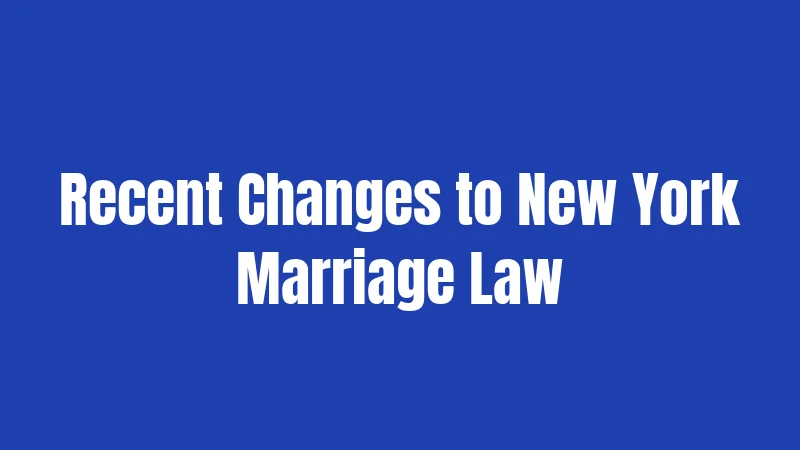 Recent Changes to New York Marriage Law