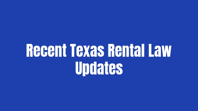 Recent Texas Rental Law Updates