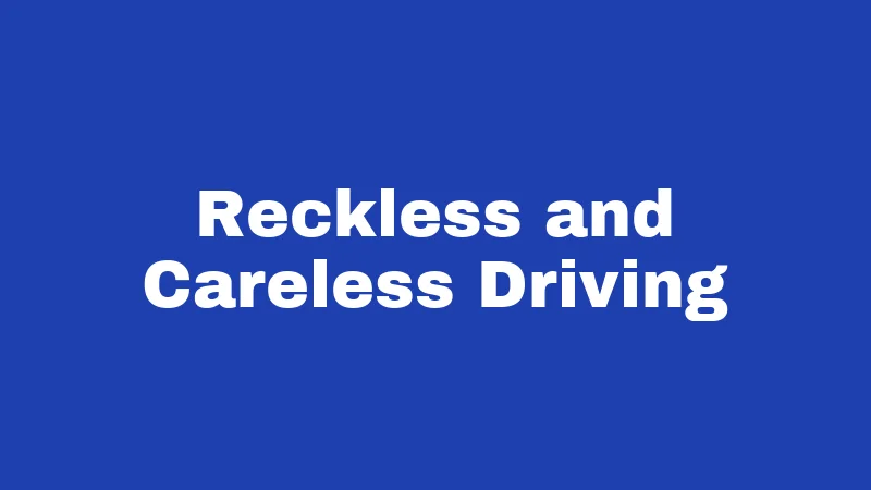 Reckless and Careless Driving