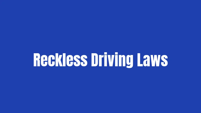 Reckless Driving Laws