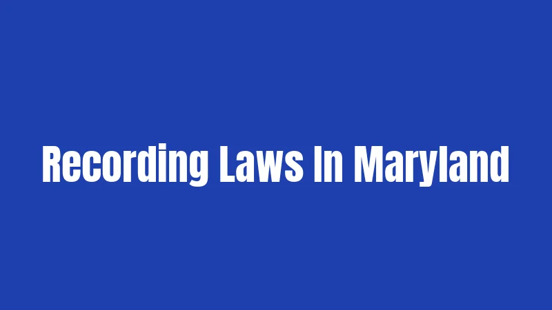 Recording Laws In Maryland