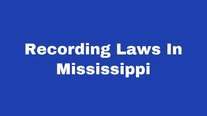 Recording Laws In Mississippi