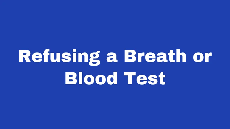 DUI Laws in Nebraska (2026): The Real Cost of One Bad Decision 3 Refusing a Breath or Blood Test