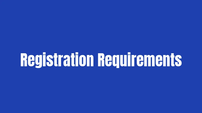 Registration Requirements