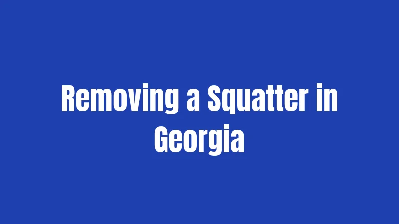 Removing a Squatter in Georgia