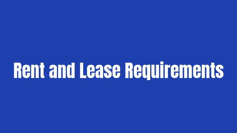 Rent and Lease Requirements